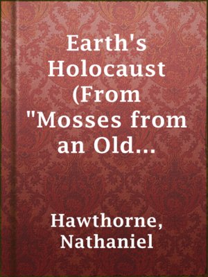 cover image of Earth's Holocaust (From "Mosses from an Old Manse")